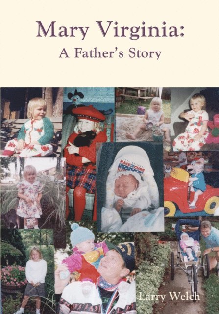 Larry Welch - Mary Virginia, a Father's Story, E-bok