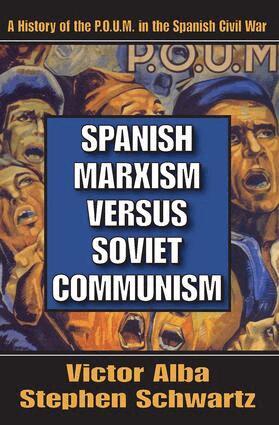 Victor Alba - Spanish Marxism Versus Soviet Communism, Häftad