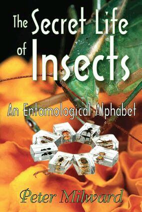 Peter Milward - Secret Life of Insects, Inbunden