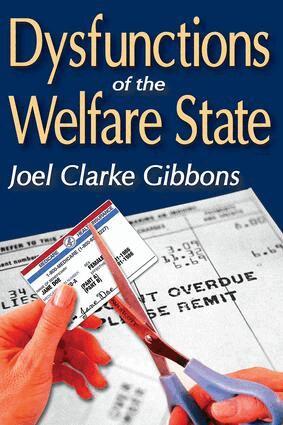 Joel Gibbons - Dysfunctions of the Welfare State, Häftad