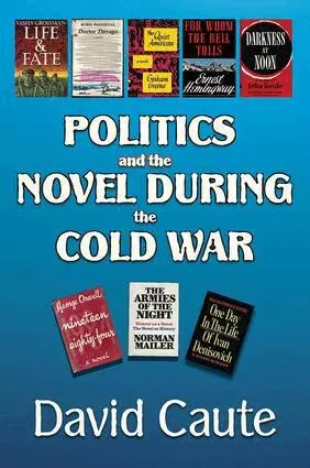 David Caute - Politics and the Novel During the Cold War, Inbunden. Tillgänglighet: Lägg i varukorg