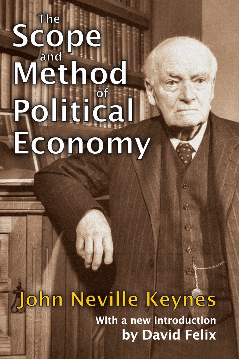 John Neville Keynes - Scope and Method of Political Economy, Häftad
