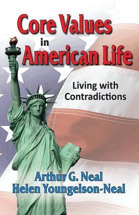 Arthur G. Neal - Core Values in American Life, Inbunden