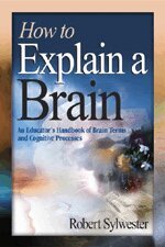 How to Explain a Brain by Robert A Sylwester, Robert Sylwester