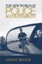 Samuel E. Walker - New World of Police Accountability, Häftad. Tillgänglighet: Lägg i varukorg