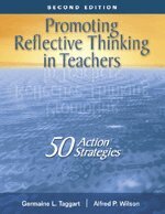 Germaine L. Taggart, Alfred P. Wilson - Promoting Reflective Thinking in Teachers, Häftad