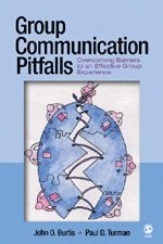 John O. Burtis, Paul David Turman - Group Communication Pitfalls, Inbunden