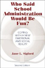 Jane L. Sigford - Who Said School Administration Would Be Fun?, Häftad