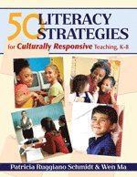 50 Literacy Strategies for Culturally Responsive Teaching, K-8