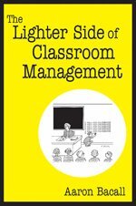 Aaron Bacall - The Lighter Side of Classroom Management, Häftad. Tillgänglighet: Lägg i varukorg