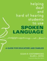 Susan Easterbrooks, Ellen L. Estes - Helping Deaf and Hard of Hearing Students to Use Spoken Language, Inbunden