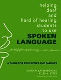 Helping Deaf and Hard of Hearing Students to Use Spoken Language