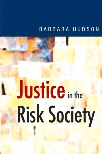 Barbara Hudson - Justice in the Risk Society. Tillgänglighet: Lägg i varukorg