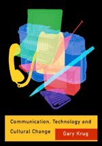 Gary J Krug - Communication, Technology and Cultural Change, Övrigt