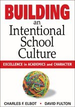 Charles F. Elbot, David Fulton - Building an Intentional School Culture, Häftad