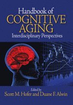 Handbook of Cognitive Aging av Scott M Hofer, Duane F Alwin, Duane F Alwin, Scott M Hofer, Duane Francis Alwin