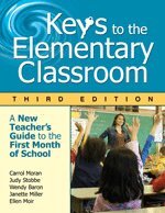 Carrol E. Moran, Judith C Stobbe, Wendy E. Baron, Janette Miller, Ellen R. Moir - Keys to the Elementary Classroom, Häftad