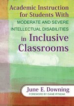 June E. Downing - Academic Instruction for Students With Moderate and Severe Intellectual Disabilities in Inclusive Classrooms, Häftad