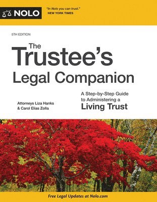 Liza Hanks, Carol Elias Zolla - Trustee's Legal Companion, The: A Step-by-Step Guide to Administering a Living Trust. Tillgänglighet: Tillfälligt slut