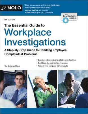 The Essential Guide to Workplace Investigations: A Step-By-Step Guide to Handling Employee Complaints & Problems
