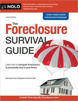 Amy Loftsgordon, Cara O'Neill - The Foreclosure Survival Guide: Keep Your House or Walk Away with Money in Your Pocket, Häftad. Tillgänglighet: Lägg i varukorg