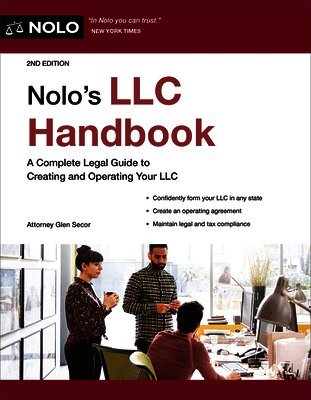 Glen Secor - Nolo's LLC Handbook: A Complete Legal Guide to Creating and Operating Your LLC, Häftad