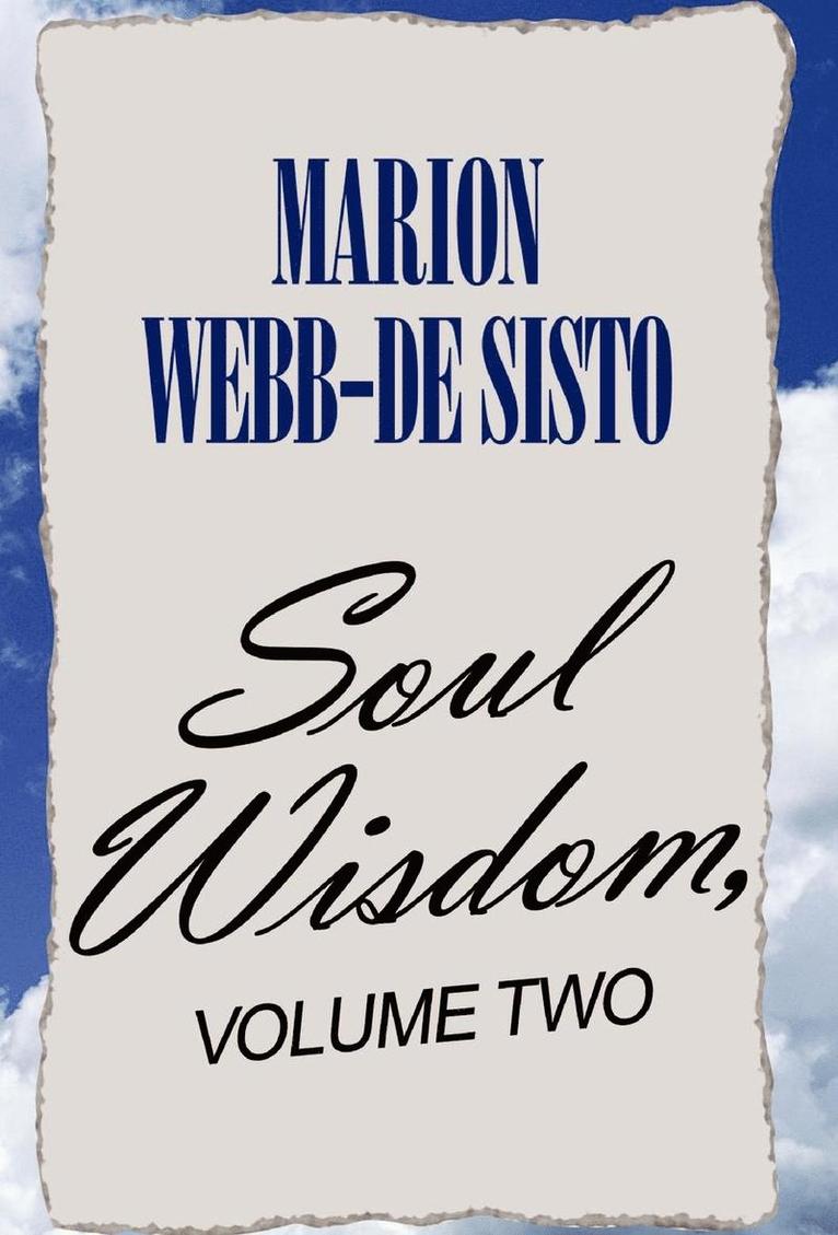 Marion Webb-de Sisto - Soul Wisdom, Volume Two, Inbunden. Tillgänglighet: Lägg i varukorg