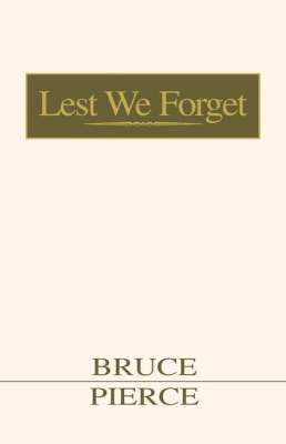 Bruce Pierce - Lest We Forget, Häftad