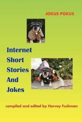Harvey Fushman - Internet Short Stories and Jokes, Häftad. Tillgänglighet: Lägg i varukorg