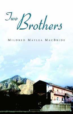 Mildred Maylea MacBride - Two Brothers, Häftad. Tillgänglighet: Lägg i varukorg