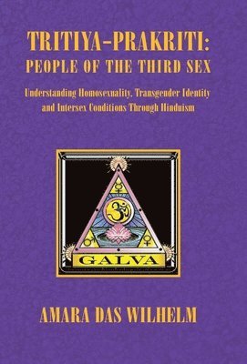 Amara Das Wilhelm - Tritiya-Prakriti, Inbunden