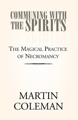 Martin Coleman - Communing with the Spirits, Häftad