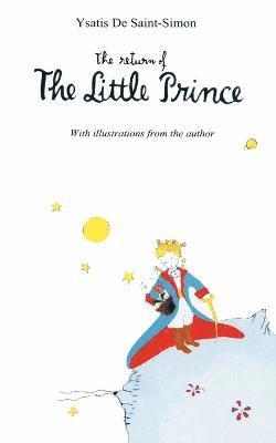 Ysatis DeSaint-Simon - Return of the Little Prince, Häftad