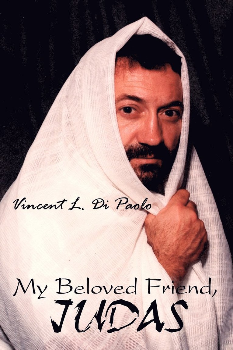 Vincent L. Di Paolo - My Beloved Friend, Judas, Häftad