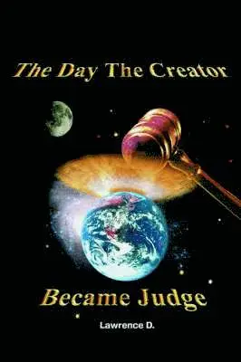 D. Lawrence - Day the Creator Became Judge, Inbunden. Tillgänglighet: Lägg i varukorg