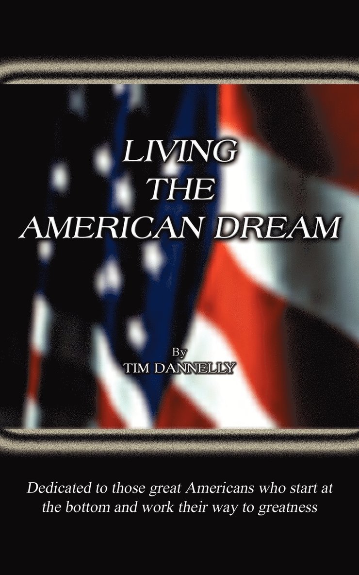 TIM DANNELLY - Living the American Dream, Häftad