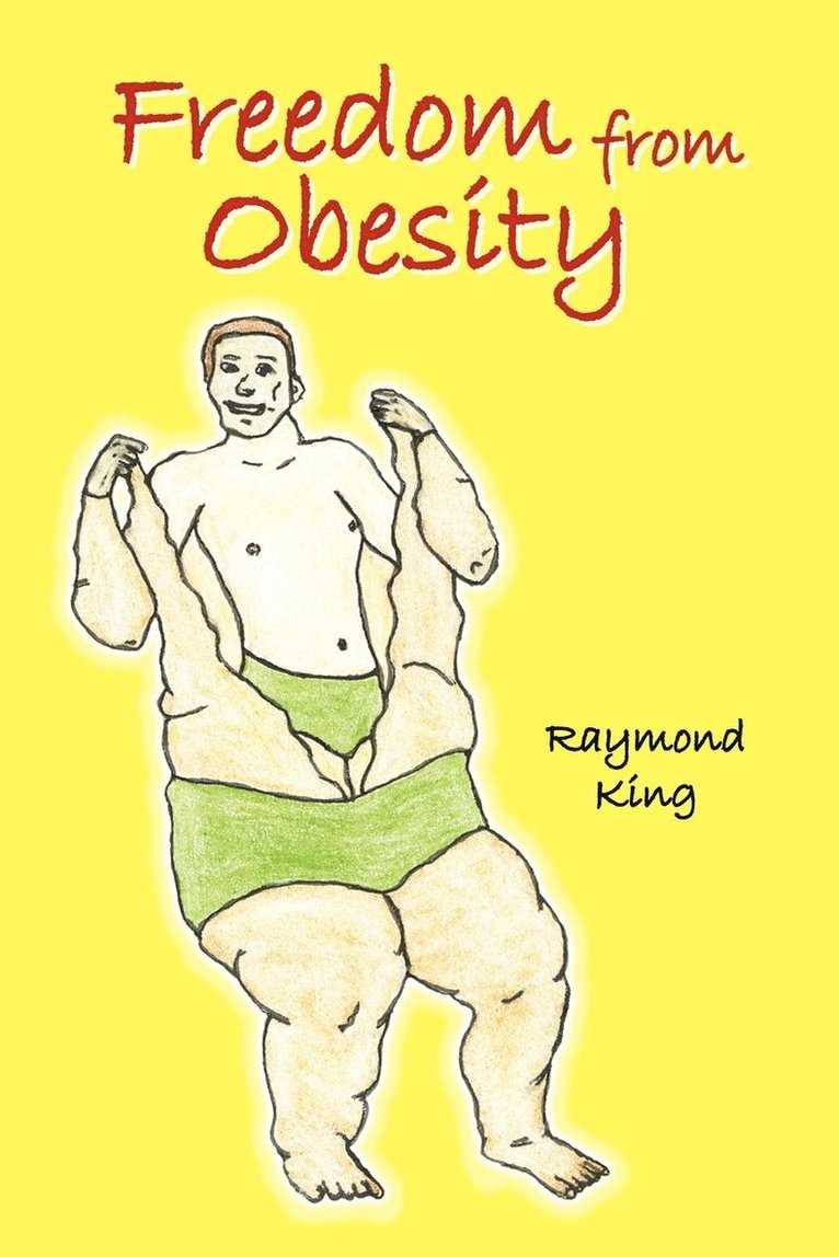 Raymond King - Freedom from Obesity, Häftad. Tillgänglighet: Lägg i varukorg