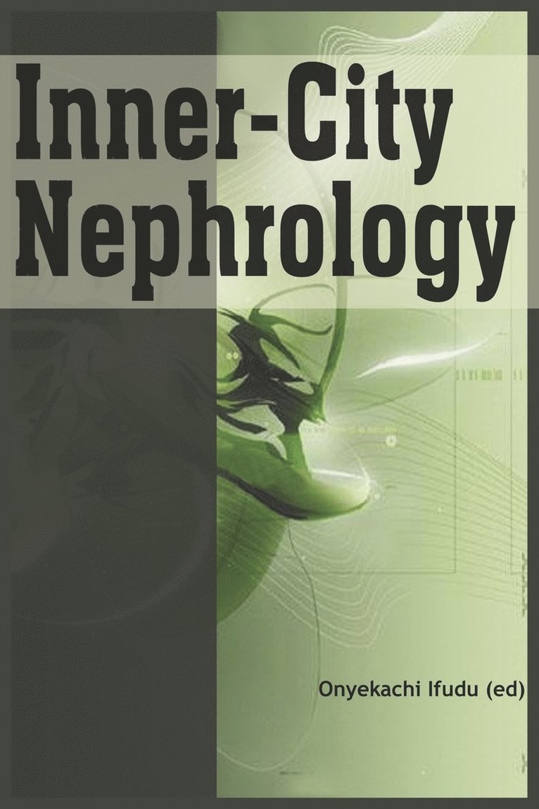 Onyekachi Ifudu - Inner-city Nephrology, Häftad. Tillgänglighet: Lägg i varukorg