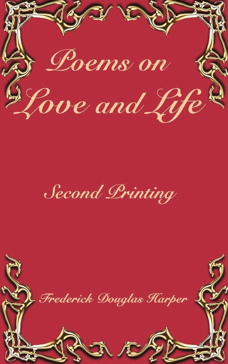 Frederick Douglas Harper - Poems on Love and Life, Inbunden