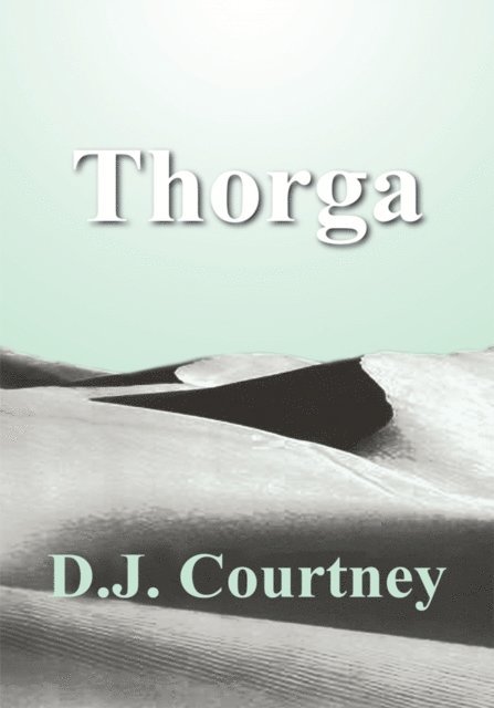 D.J. Courtney - Thorga, E-bok
