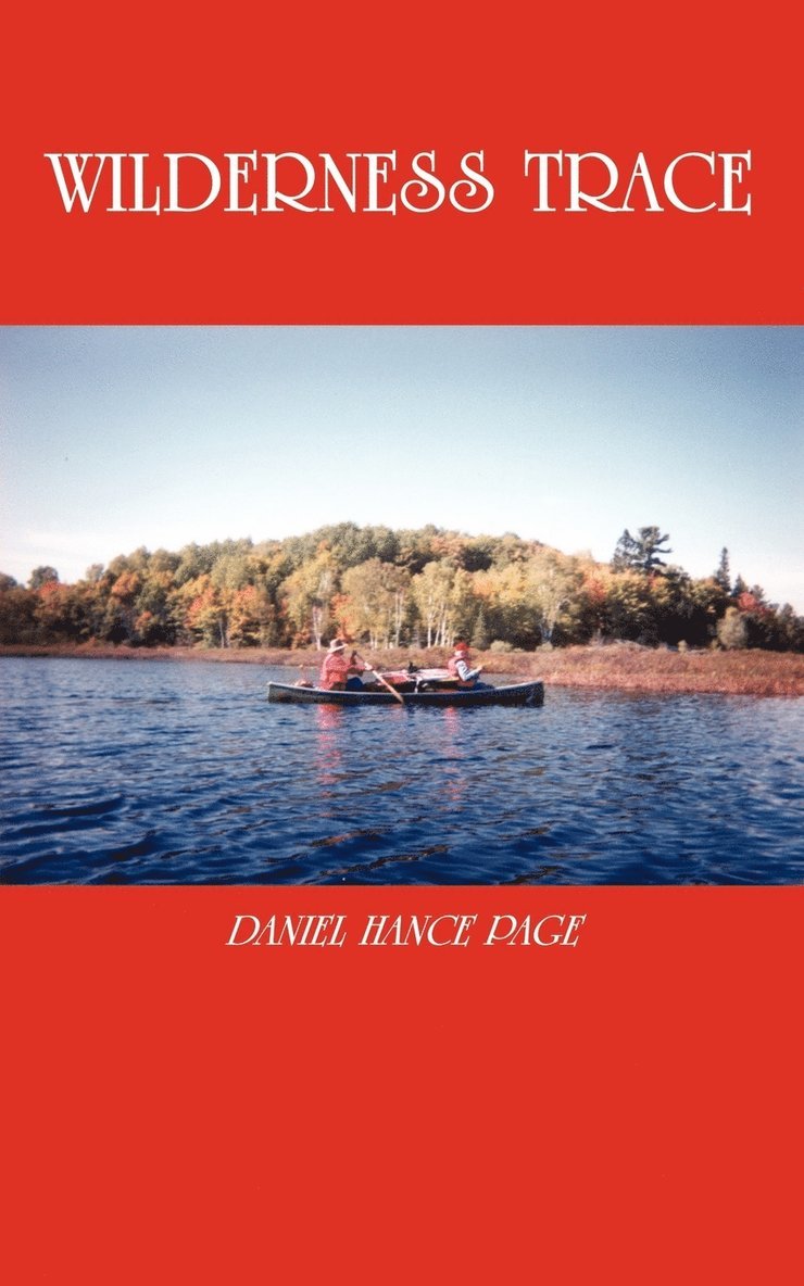 Daniel Hance Page - Wilderness Trace, Häftad