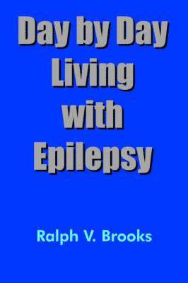 Ralph V. Brooks - Day by Day Living with Epilepsy, Häftad. Tillgänglighet: Lägg i varukorg