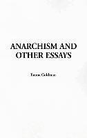Emma Goldman - Anarchism and Other Essays, Inbunden