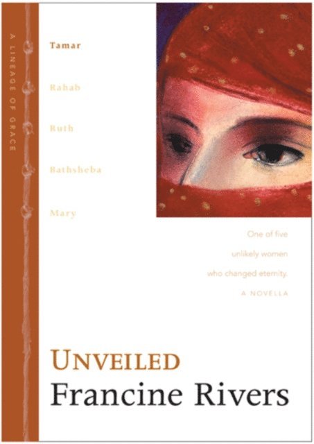Francine Rivers - Unveiled, E-bok