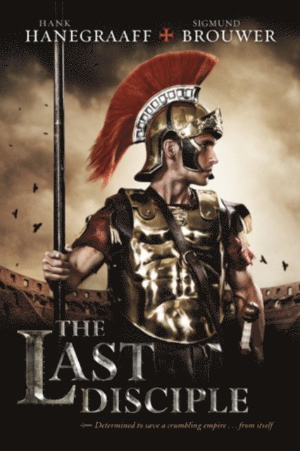 Sigmund Brouwer, Hank Hanegraaff - Last Disciple, E-bok