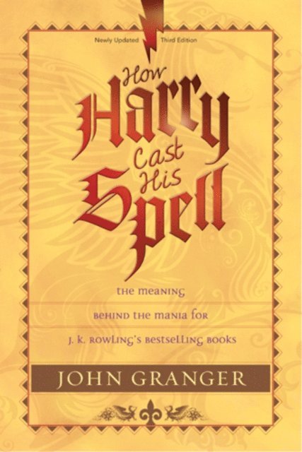 John Granger - How Harry Cast His Spell, E-bok