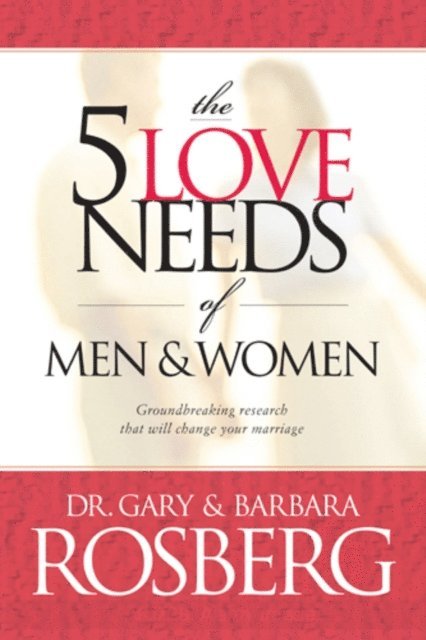 Barbara Rosberg, Gary Rosberg - 5 Love Needs of Men and Women, E-bok