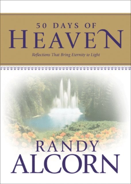 Randy Alcorn - 50 Days of Heaven, E-bok