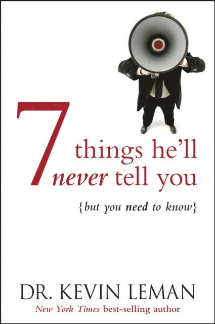 Kevin Leman - 7 Things He'll Never Tell You, E-bok