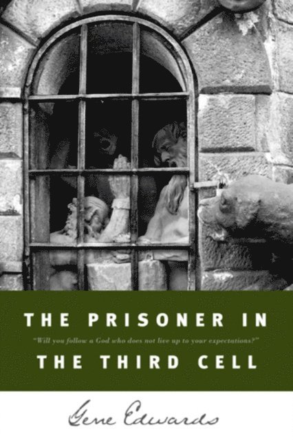 Gene Edwards - Prisoner in the Third Cell, E-bok